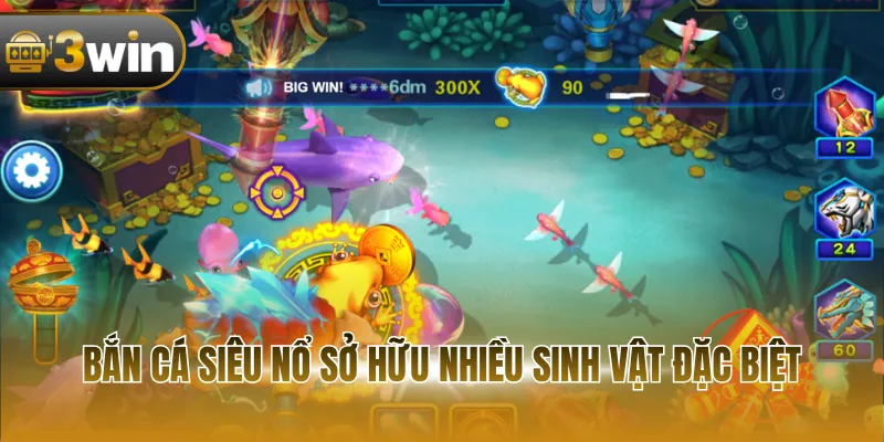 Bắn cá Siêu Nổ sở hữu nhiều sinh vật đặc biệt