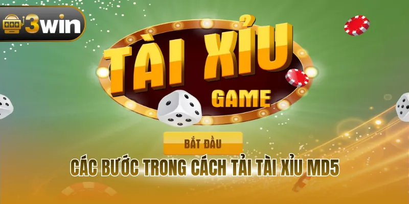 Các bước trong cách tải tài xỉu md5